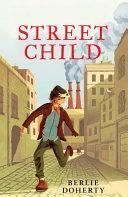 Street Child By:Doherty, Berlie Eur:16,24 Ден2:599