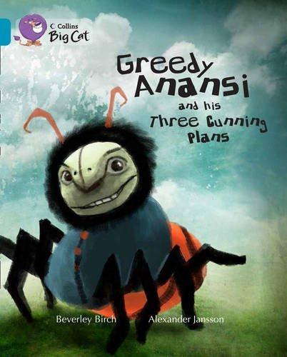 Greedy Anansi and his Three Cunning Plans: Band 13/Topaz By:Birch, Beverley Eur:9,74 Ден2:599