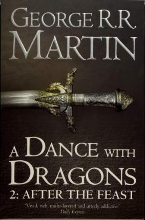 A Dance With Dragons: Part 2 After the Feast By:Martin, George R.r. Eur:26 Ден2:699