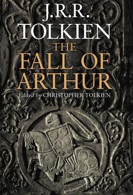 The Fall of Arthur By:Tolkien, J. R. R. Eur:9,74 Ден2:1499