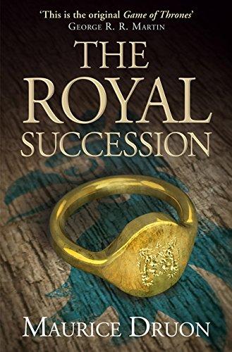 The Royal Succession (The Accursed Kings, Book 4) By:Druon, Maurice Eur:21,12 Ден2:799
