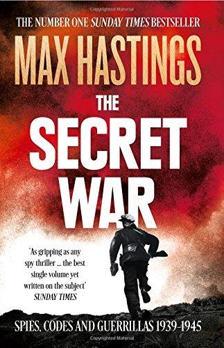 The Secret War : Spies, Codes and Guerrillas 1939-1945 By:Hastings, Max Eur:21,12 Ден2:999