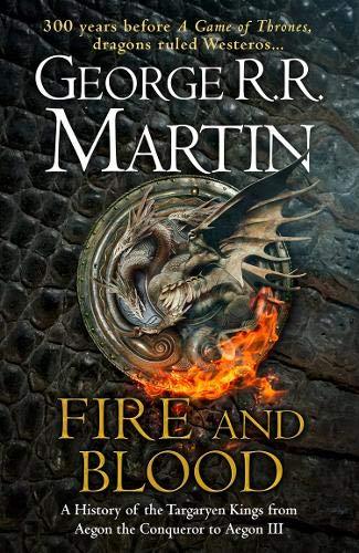 Fire and Blood: 300 Years Before a Game of Thrones (A Targaryen History) (A Song of Ice and Fire) By:Martin, George R.R. Eur:17,87 Ден1:1899