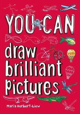 You can draw brilliant pictures By:Herbert-Liew, Maria Eur:9,74 Ден2:799
