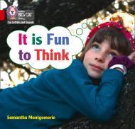It is Fun to Think By:Montgomerie, Samantha Eur:4,86 Ден2:499