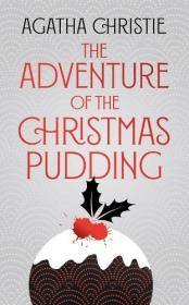 The Adventure of the Christmas Pudding By:Christie, Agatha Eur:11,37 Ден2:1099