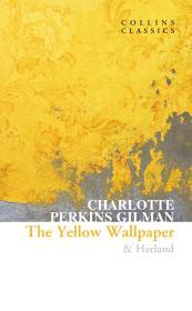 The Yellow Wallpaper / Herland By:Gilman, Charlotte Perkins Eur:4,86 Ден2:299