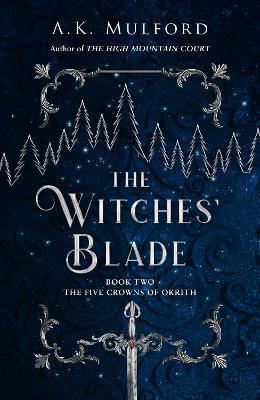 The Witches' Blade By:Mulford, A.K. Eur:12,99 Ден2:1099