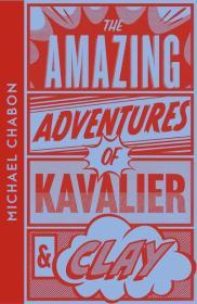 The Amazing Adventures of Kavalier & Clay By:Chabon, Michael Eur:12,99 Ден2:799