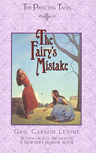 The Fairy's Mistake (Princess Tales) By:Levine, Gail Carson Eur:14,62 Ден2:899
