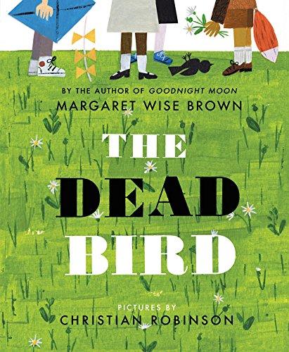 The Dead Bird By:Brown, Margaret Wise Eur:12,99 Ден2:1099