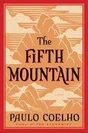 The Fifth Mountain By:Coelho, Paulo Eur:29,25 Ден2:899