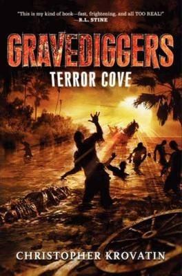 Gravediggers : Terror Cove By:Krovatin, Christopher Eur:16,24 Ден2:999