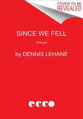 Since We Fell By:Lehane, Dennis Eur:19,50 Ден2:1099