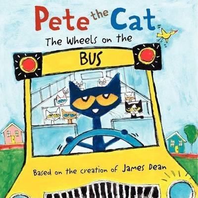Pete the Cat : The Wheels on the Bus By:Dean, James Eur:14,62 Ден2:699