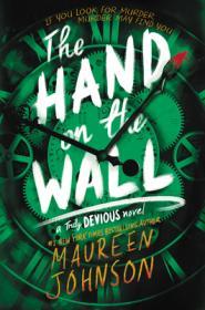 The Hand on the Wall By:Johnson, Maureen Eur:17,87 Ден2:799