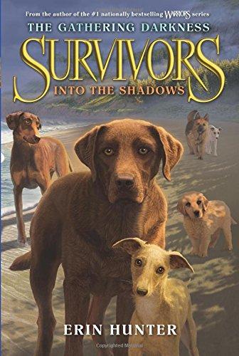 Survivors: The Gathering Darkness #3: Into the Shadows By:Hunter, Erin Eur:47,14 Ден2:599