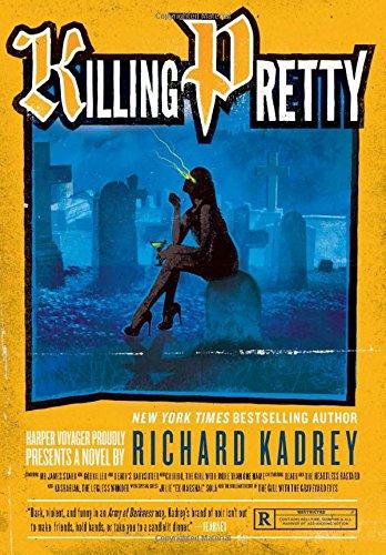 Killing Pretty By:Kadrey, Richard Eur:4,86 Ден2:999