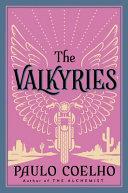 The Valkyries By:Coelho, Paulo Eur:17,87 Ден2:899