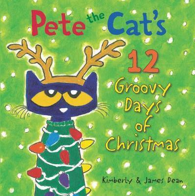 Pete the Cat's 12 Groovy Days of Christmas By:Dean, James Eur:9,74 Ден2:699