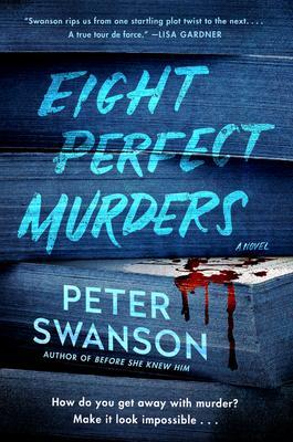 Eight Perfect Murders By:Swanson, Peter Eur:11,37 Ден2:999