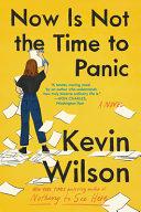Now Is Not the Time to Panic By:Wilson, Kevin Eur:4,86 Ден2:1099