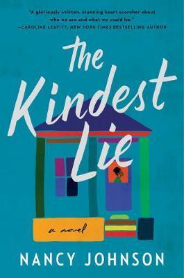 The Kindest Lie : A Novel By:Johnson, Nancy Eur:12,99 Ден2:1699