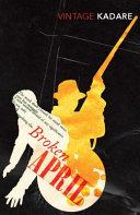 Broken April By:Kadare, Ismail Eur:32,50 Ден2:799