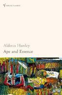 Ape and Essence By:Huxley, Aldous Eur:14,62 Ден2:799
