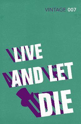 Live and Let Die : Read the second gripping unforgettable James Bond novel By:Fleming, Ian Eur:9,74 Ден2:699