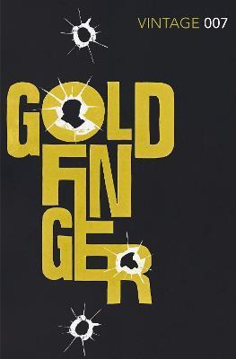 Goldfinger : Read the seventh gripping unforgettable James Bond novel By:Fleming, Ian Eur:12,99 Ден2:699