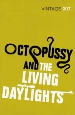 Octopussy & The Living Daylights : Discover two of the most beloved James Bond stories By:Fleming, Ian Eur:14,62 Ден2:699