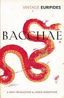 Bacchae By:Euripides Eur:3,24 Ден2:599