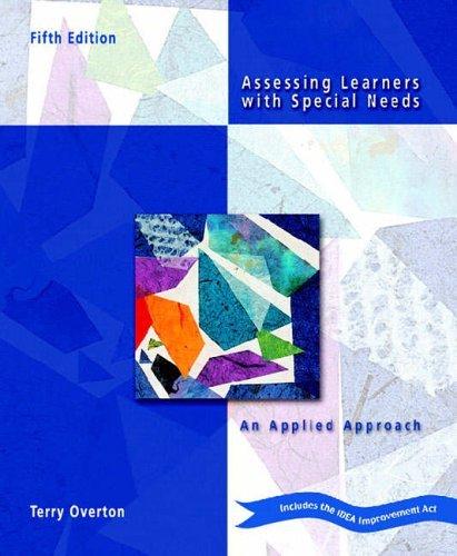 Assessing Learners with Special Needs : An Applied Approach By:Overton, Terry Eur:24,37 Ден1:4799