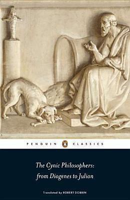 The Cynic Philosophers: From Diogenes to Julian By:Dobbin, Robert F. Eur:32,50 Ден2:999