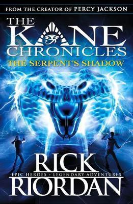 The Serpent's Shadow (The Kane Chronicles Book 3) By:Riordan, Rick Eur:11,37 Ден2:599