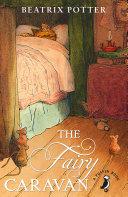 The Fairy Caravan By:Potter, Beatrix Eur:16,24 Ден2:599