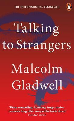 Talking to Strangers : What We Should Know about the People We Don't Know By:Gladwell, Malcolm Eur:24,37 Ден2:499