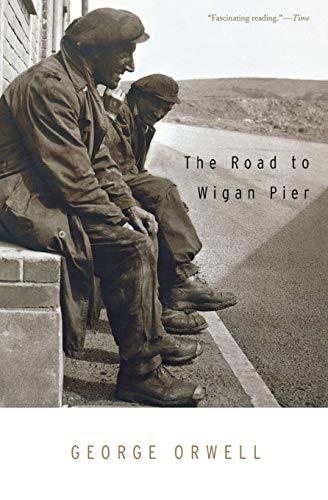 The Road to Wigan Pier By:Orwell, George Eur:4,86 Ден2:999