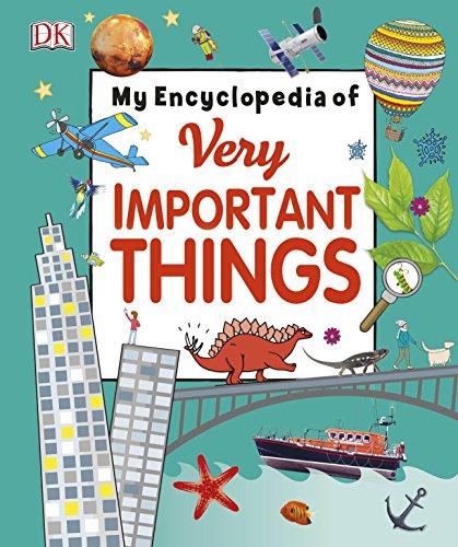 My Encyclopedia of Very Important Things : For Little Learners Who Want to Know Everything By:DK Eur:16,24 Ден2:1099