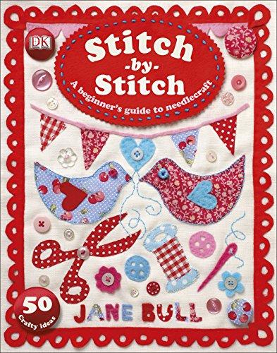 Stitch-by-Stitch : A Beginner's Guide to Needlecraft By:Bull, Jane Eur:12,99 Ден2:799