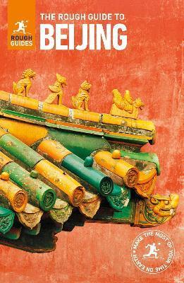 The Rough Guide to Beijing (Travel Guide) By:Guides, Rough Eur:47,14 Ден2:899