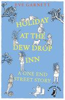 Holiday at the Dew Drop Inn By:Garnett, Eve Eur:12,99 Ден2:599