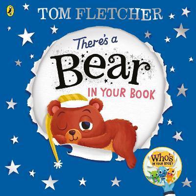 There's a Bear in Your Book : A soothing bedtime story from Tom Fletcher By:Fletcher, Tom Eur:8,11 Ден2:599
