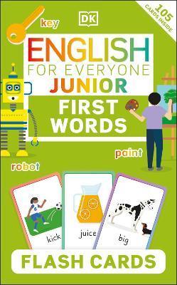 English for Everyone Junior First Words Flash Cards By:DK Eur:17,87 Ден2:399