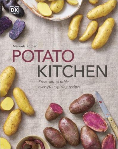 Potato Kitchen By:Ruther, Manuela Eur:47,14 Ден2:1599