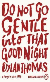 Do Not Go Gentle Into That Good Night By:Thomas, Dylan Eur:9,74 Ден2:499