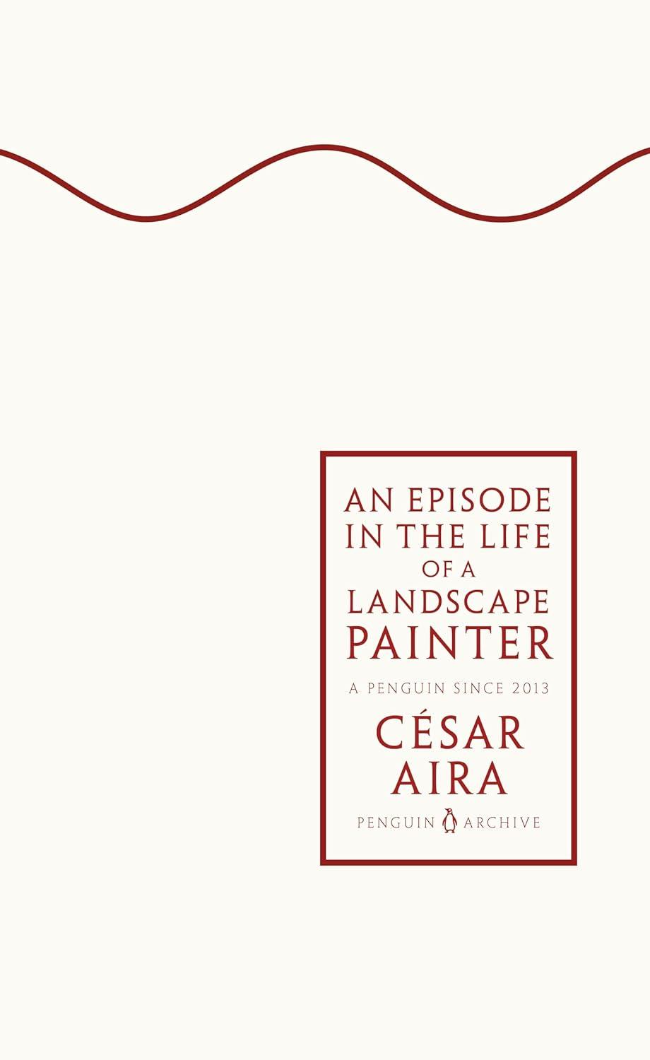 An Episode in the Life of a Landscape Painter By:Aira, Cesar Eur:4,86 Ден2:499
