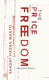 The Price of Freedom By:Manto, Saadat Hasan Eur:4,86 Ден2:499