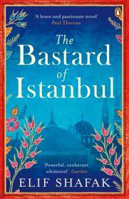 The Bastard of Istanbul By:Shafak, Elif Eur:27,63 Ден2:799